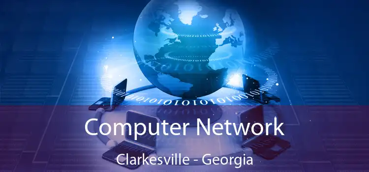 Computer Network Clarkesville - Georgia