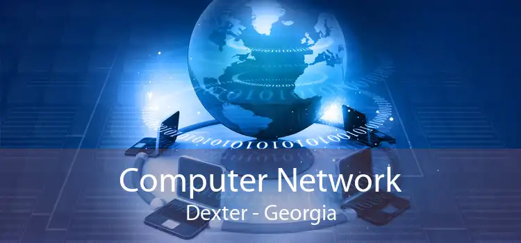 Computer Network Dexter - Georgia
