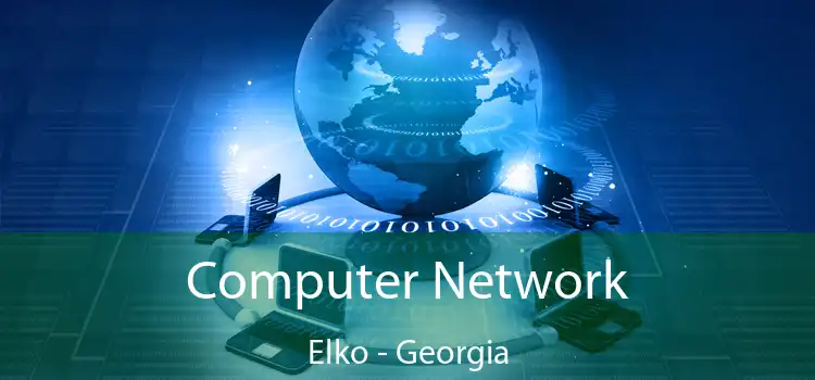 Computer Network Elko - Georgia