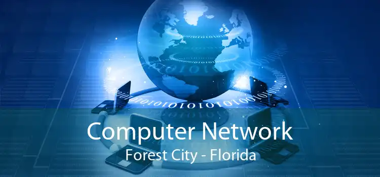 Computer Network Forest City - Florida