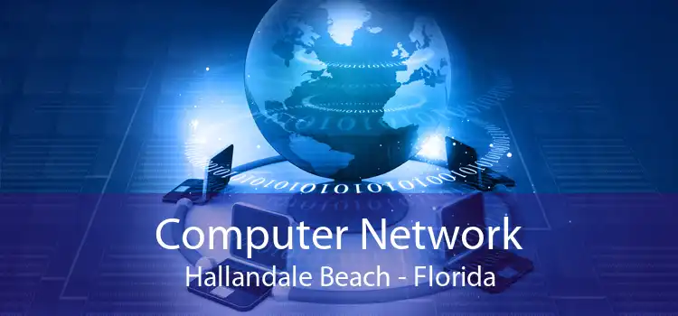 Computer Network Hallandale Beach - Florida
