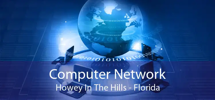 Computer Network Howey In The Hills - Florida