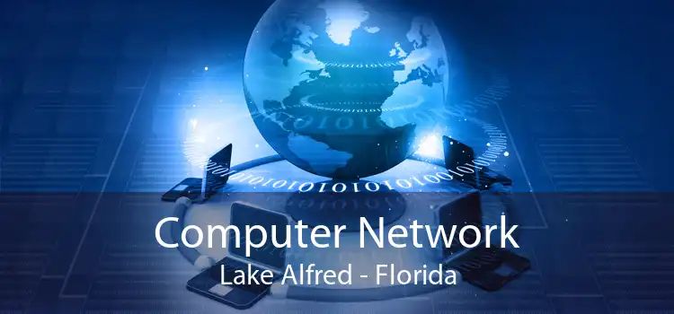 Computer Network Lake Alfred - Florida