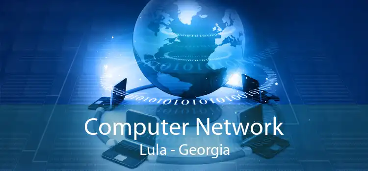 Computer Network Lula - Georgia
