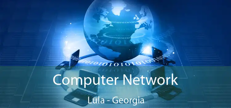 Computer Network Lula - Georgia