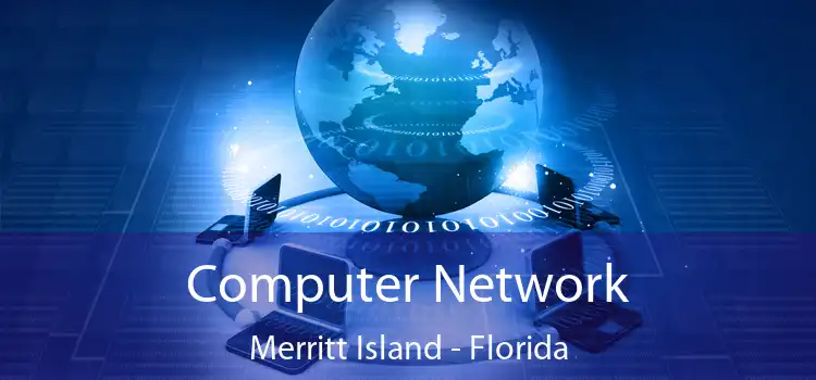 Computer Network Merritt Island - Florida