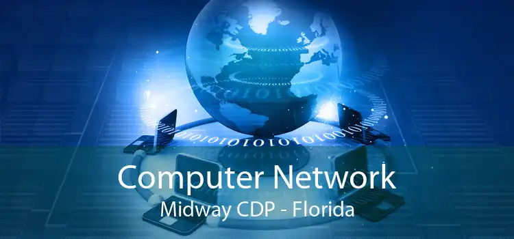 Computer Network Midway CDP - Florida