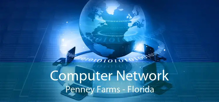 Computer Network Penney Farms - Florida