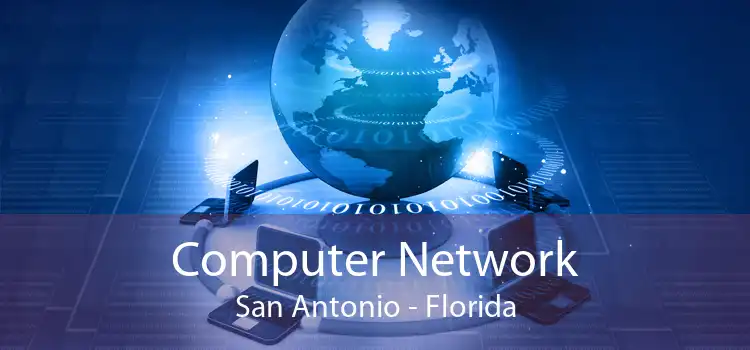 Computer Network San Antonio - Florida