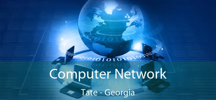 Computer Network Tate - Georgia