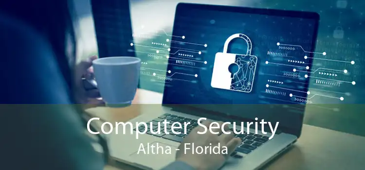 Computer Security Altha - Florida