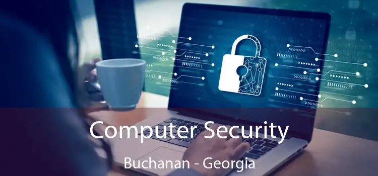 Computer Security Buchanan - Georgia