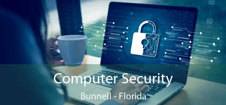 Computer Security Bunnell - Florida