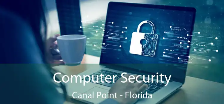 Computer Security Canal Point - Florida