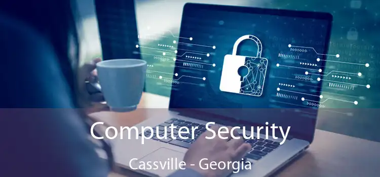 Computer Security Cassville - Georgia