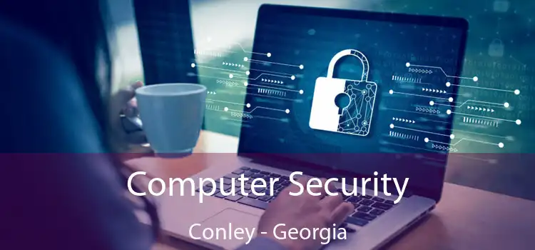 Computer Security Conley - Georgia