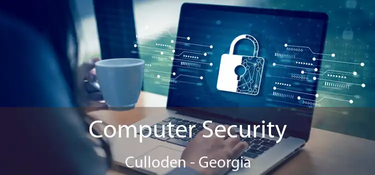 Computer Security Culloden - Georgia