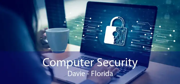 Computer Security Davie - Florida