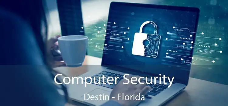 Computer Security Destin - Florida