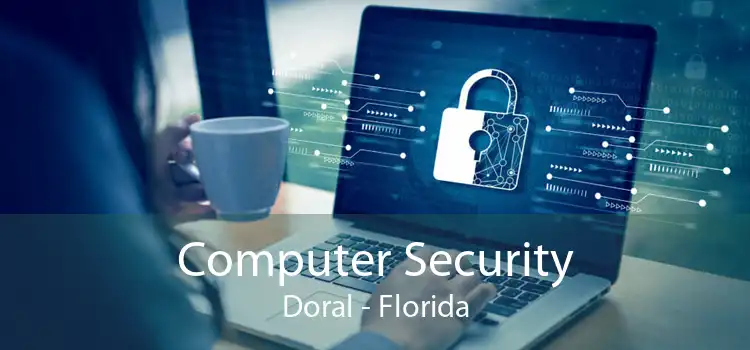 Computer Security Doral - Florida