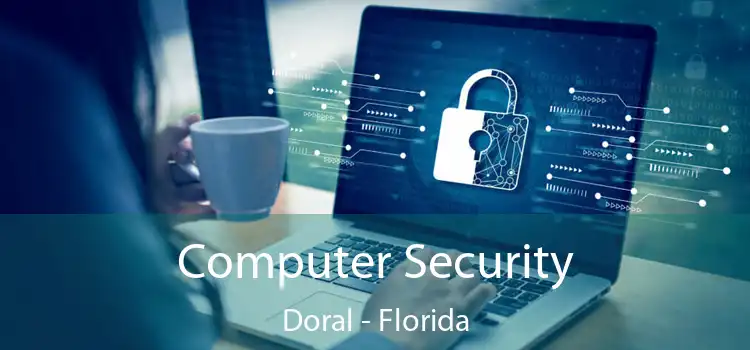 Computer Security Doral - Florida