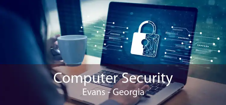 Computer Security Evans - Georgia