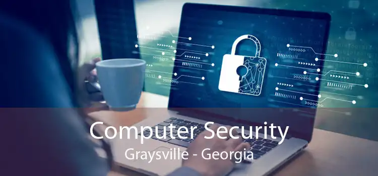 Computer Security Graysville - Georgia