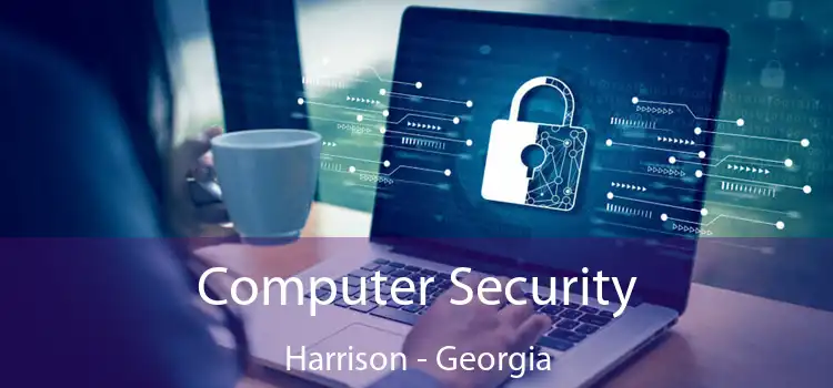 Computer Security Harrison - Georgia