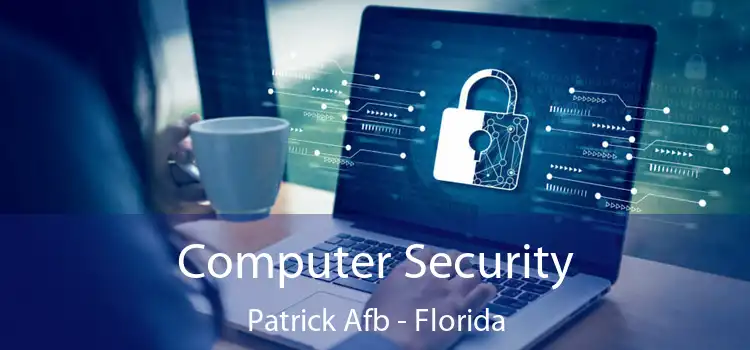 Computer Security Patrick Afb - Florida