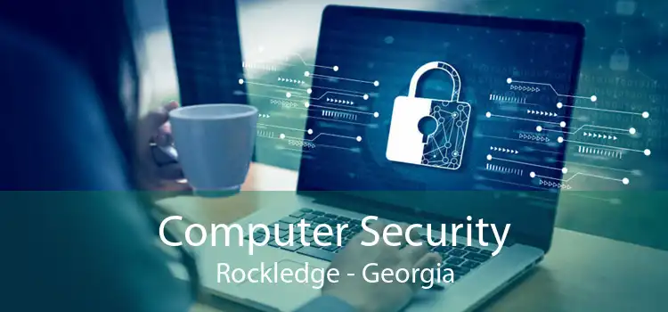 Computer Security Rockledge - Georgia