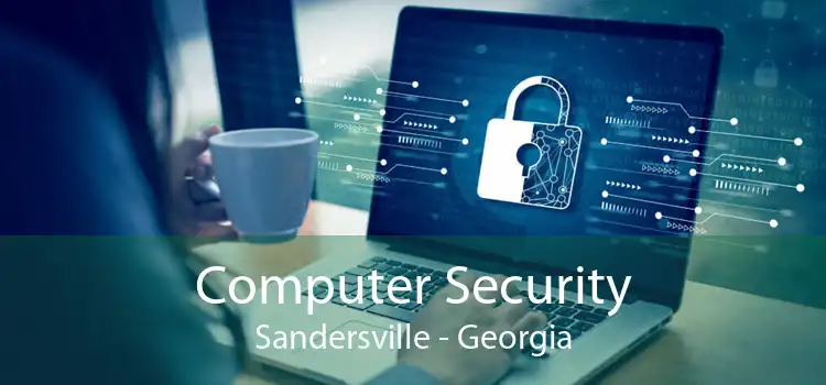 Computer Security Sandersville - Georgia