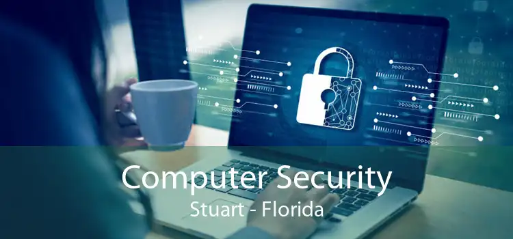 Computer Security Stuart - Florida