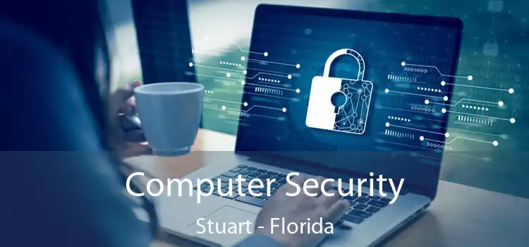 Computer Security Stuart - Florida