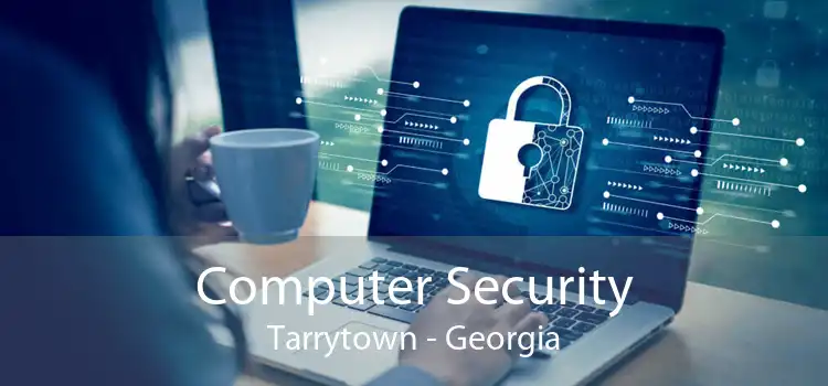 Computer Security Tarrytown - Georgia