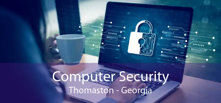 Computer Security Thomaston - Georgia