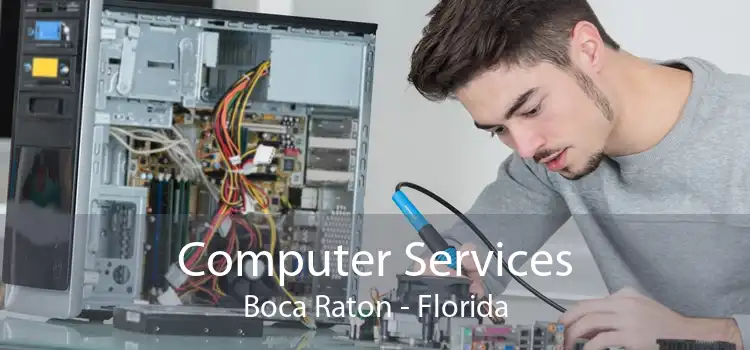 Computer Services Boca Raton - Florida