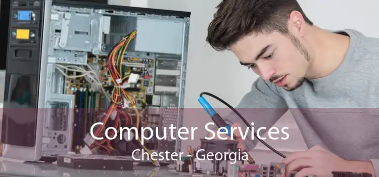 Computer Services Chester - Georgia