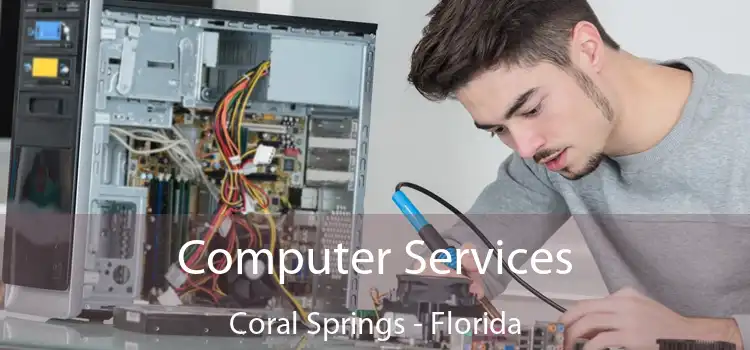 Computer Services Coral Springs - Florida