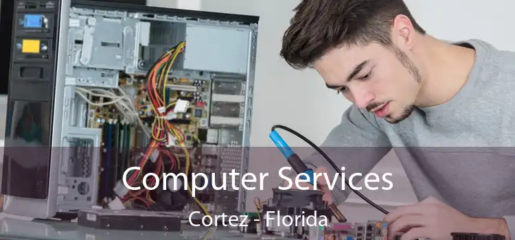 Computer Services Cortez - Florida