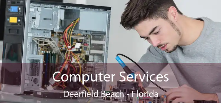 Computer Services Deerfield Beach - Florida