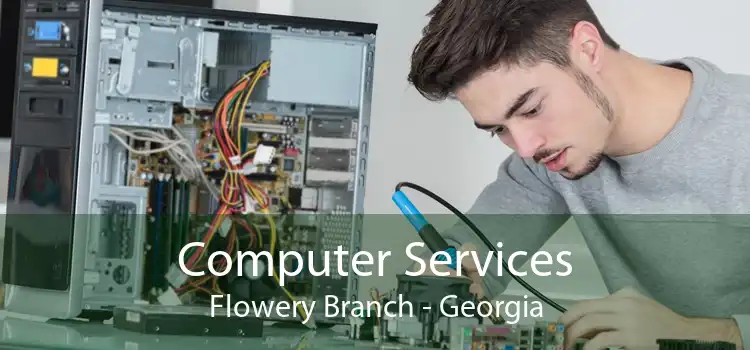 Computer Services Flowery Branch - Georgia