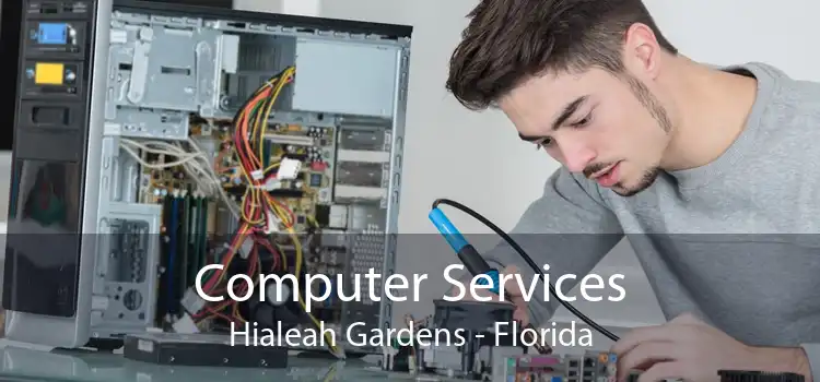 Computer Services Hialeah Gardens - Florida