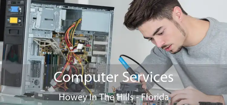 Computer Services Howey In The Hills - Florida