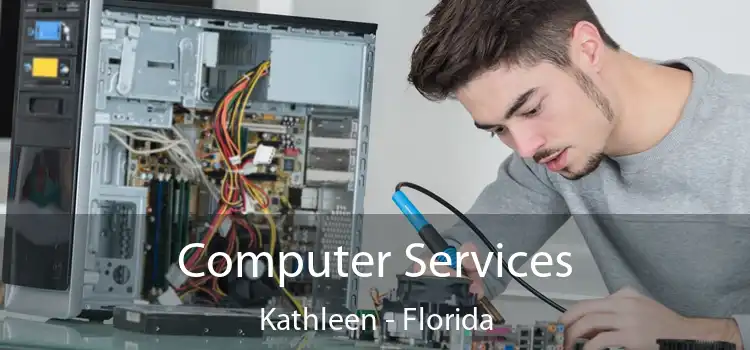 Computer Services Kathleen - Florida