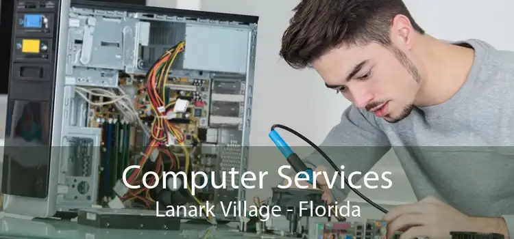 Computer Services Lanark Village - Florida