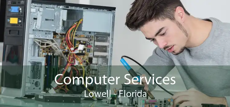 Computer Services Lowell - Florida