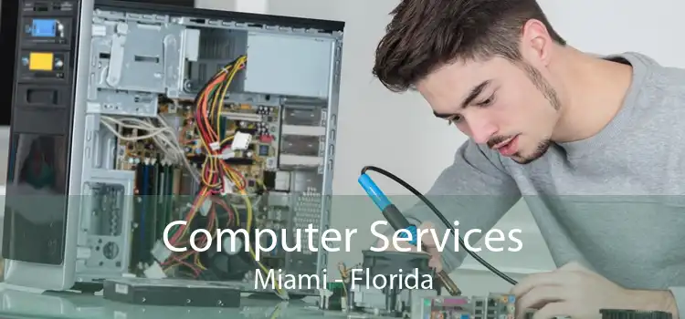 Computer Services Miami - Florida