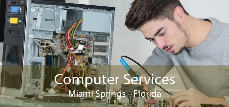 Computer Services Miami Springs - Florida