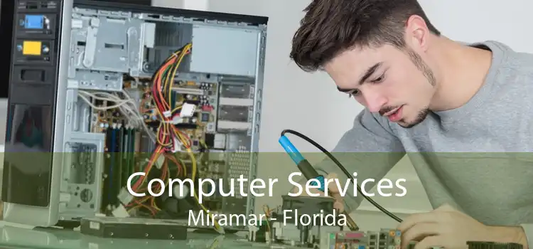 Computer Services Miramar - Florida