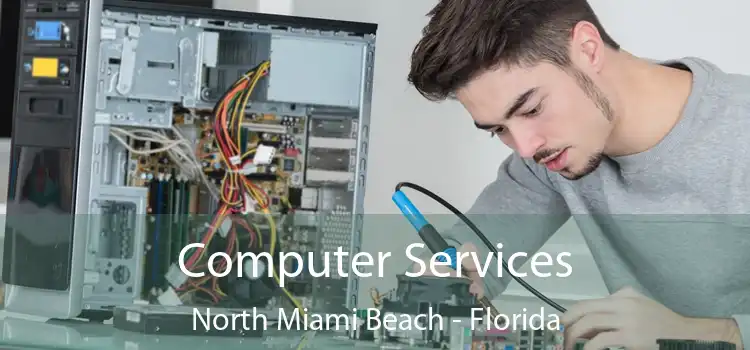 Computer Services North Miami Beach - Florida